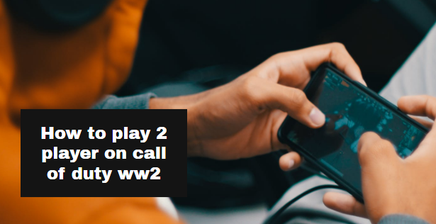 How to play 2 player on call of duty ww2