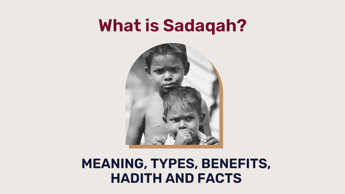 What is Sadaqah Donation Meaning, Types, Benefits, Hadith And Facts