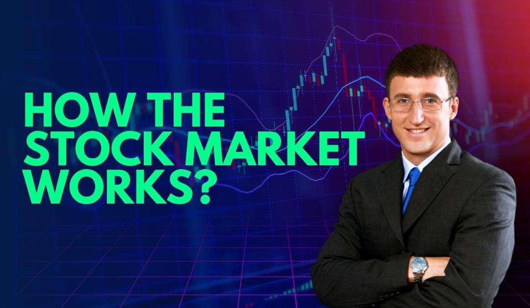 How Does Stock Market Works